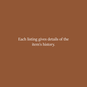 Brown background with white text stating 'Each listing gives details of the item's history.'